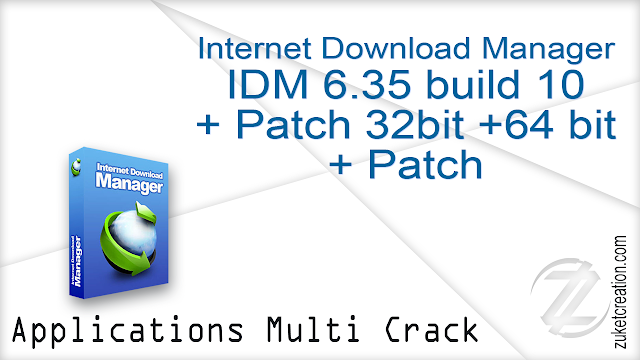 idm crack 6.35 with 32bit+64bit patch latest