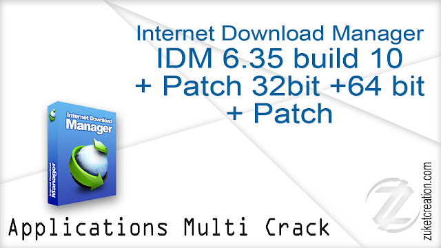idm crack 6.35 with 32bit+64bit patch latest idm crack 6.35 with 32bit+64bit patch latest