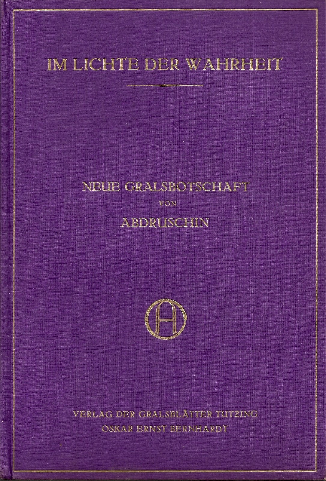 Im Lichte der Wahrheit Neue Gralsbotschaft von Abdrushin 1926 Einband