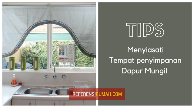 Tips Menyiasati Tempat penyimpanan Dapur Mungil Tips Menyiasati Tempat penyimpanan Dapur Mungil