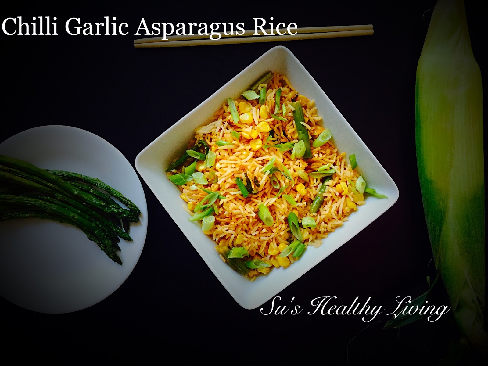 Su'sHealthyLiving Chili Garlic Asparagus Rice