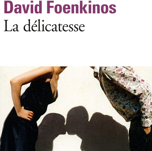 {Lecture} La délicatesse - David Foenkinos