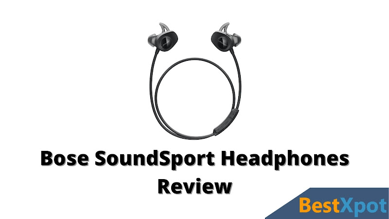 BestXpot - Better Than The Best 10 Bose SoundSport Headphones Review