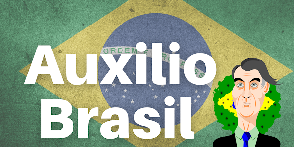 Governo Confirma: Calendário do Auxílio Brasil 2023 de 600 Reais para Começar a ser Pago em Setembro de 2022