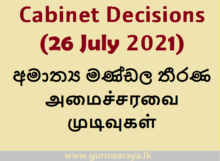 Cabinet Decisions : 26 July 2021