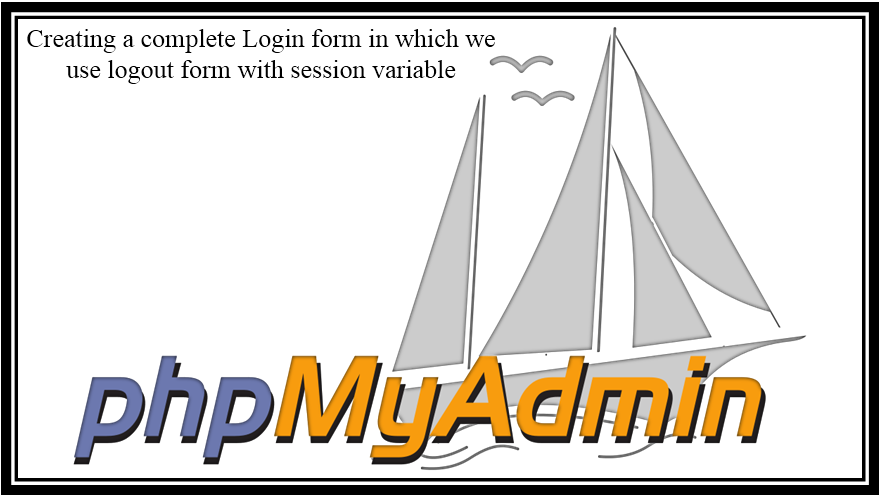 Creating a complete Login form in which we use logout form with session ...