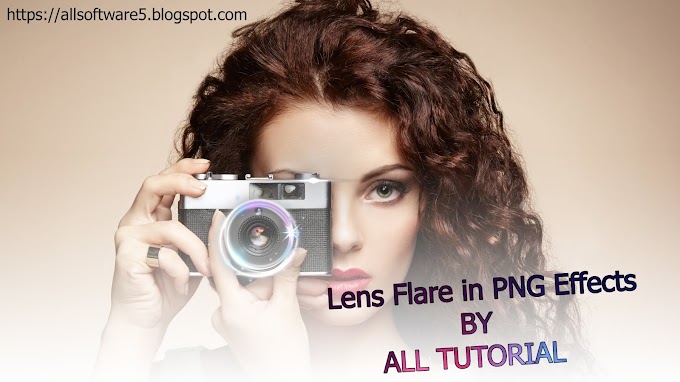 Flare in PNG Effects BY ALL TUTORIAL 2019