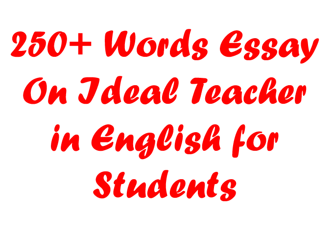 essay on best teacher 250 words