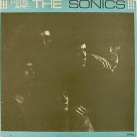 THE SONICS - Here are The Sonics (1965)
