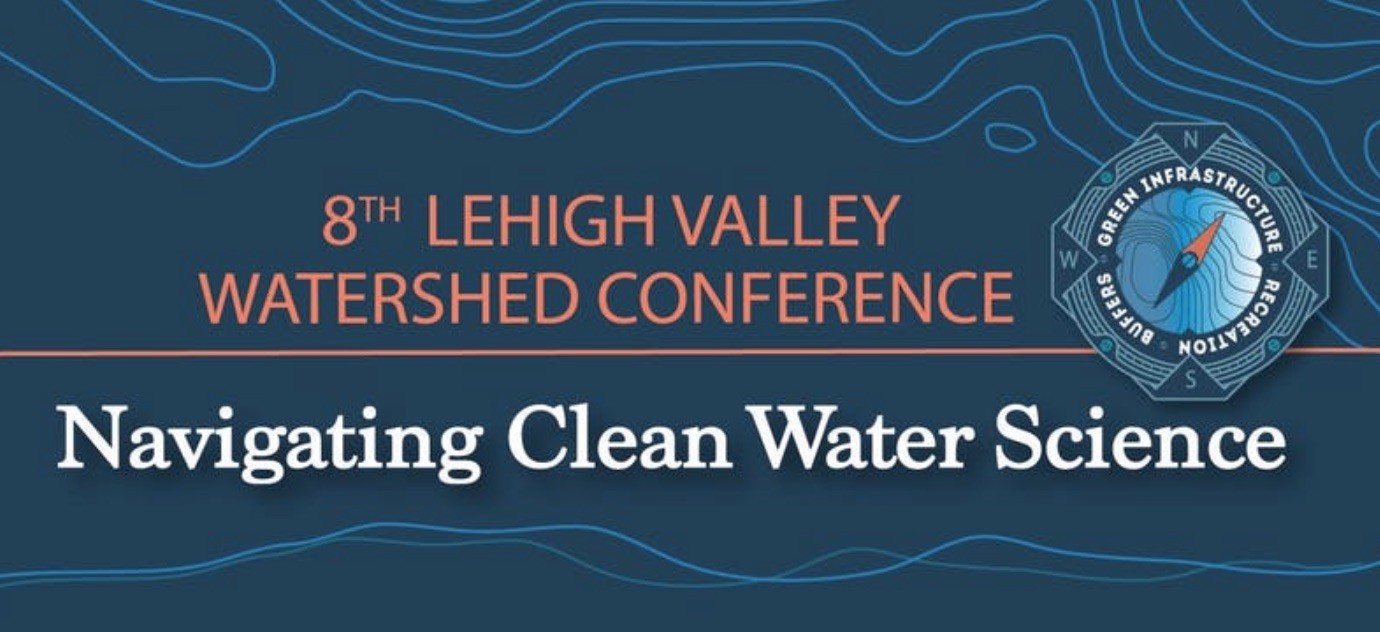 PA Environment Digest Blog 8th Lehigh Valley Watershed Conference Oct
