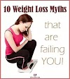 Top 10 Myths About Weight Loss