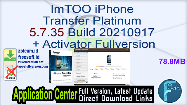 ImTOO iPhone Transfer Platinum 5.7.35 Build 20210917 + Activator Fullversion