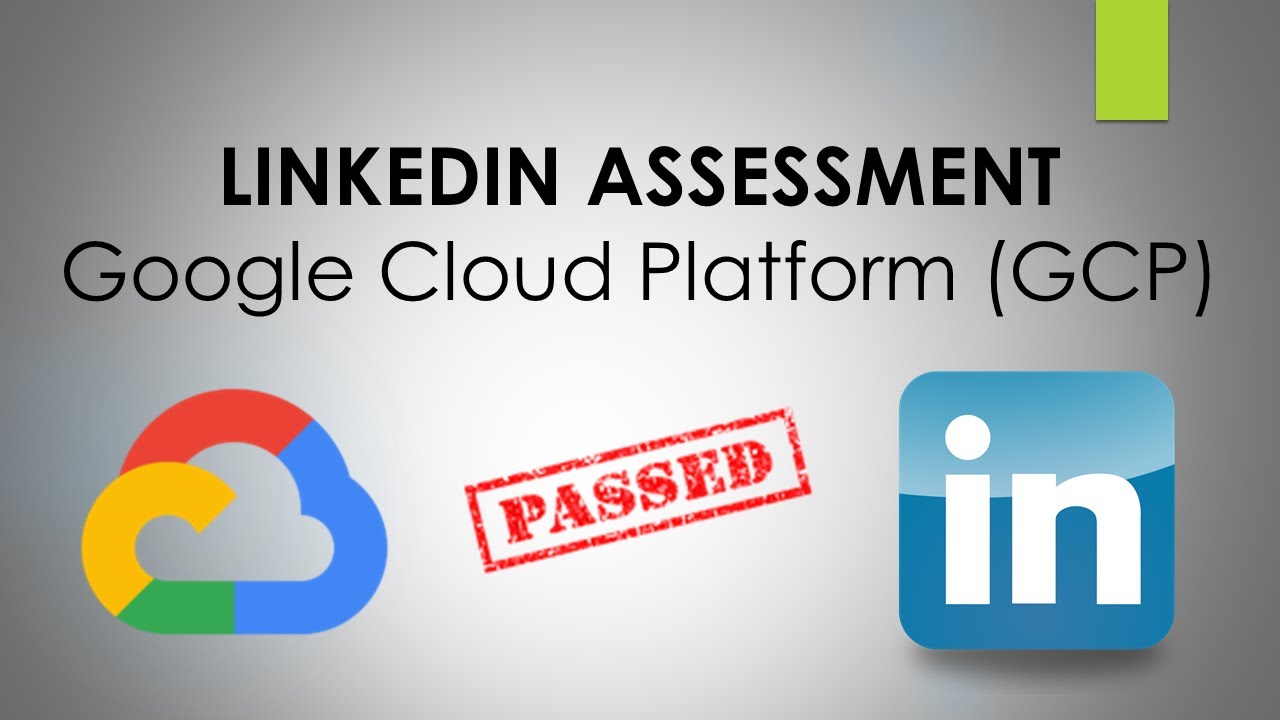 LinkedIn Google Cloud Platform Assessment Answers - Google Cloud