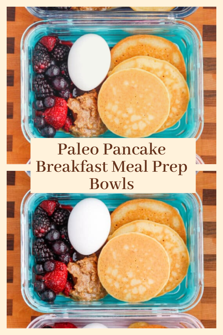 Paleo Pancake Breakfast Meal Prep Bowls
