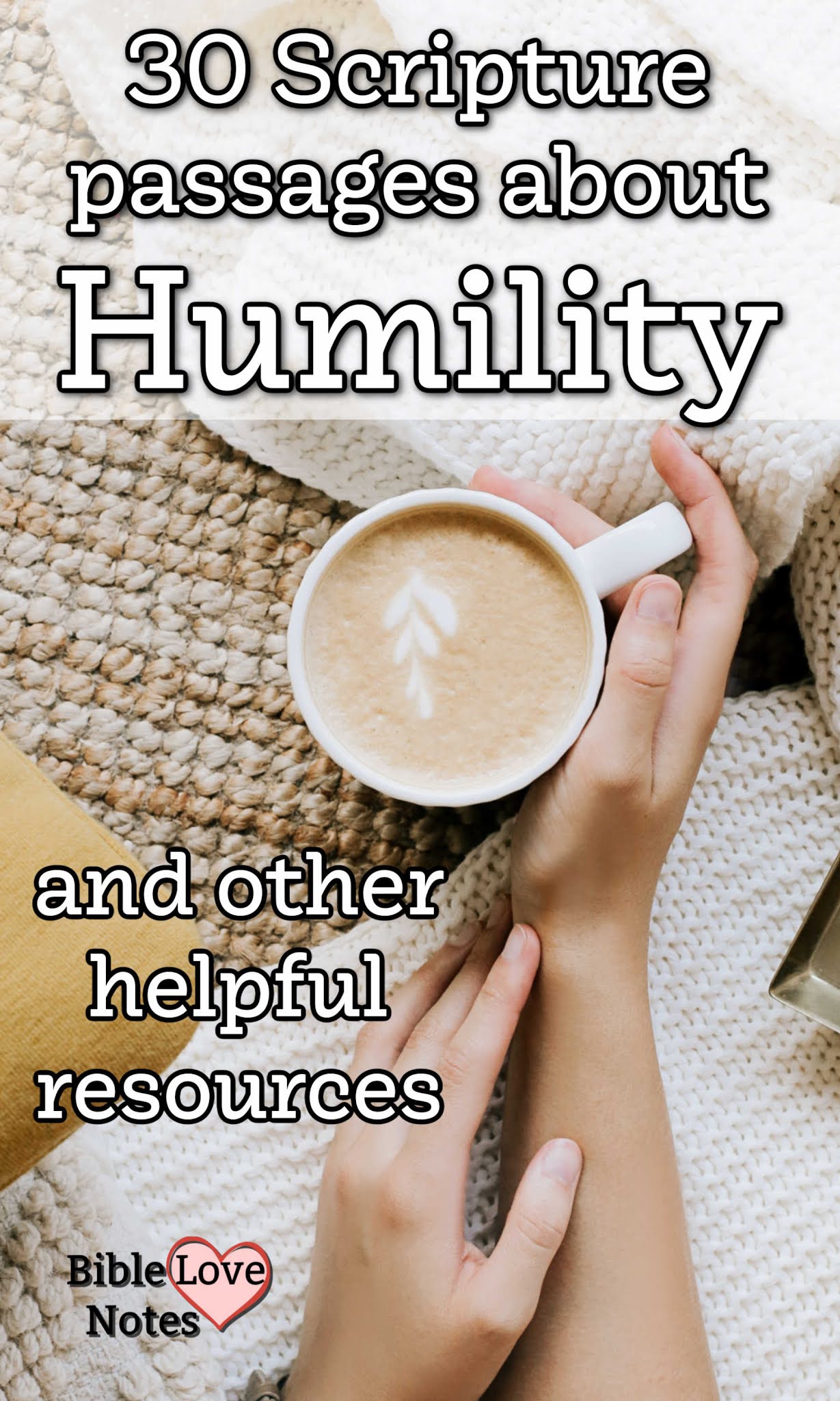 Bible Love Notes: Over 30 Scriptures About Humility