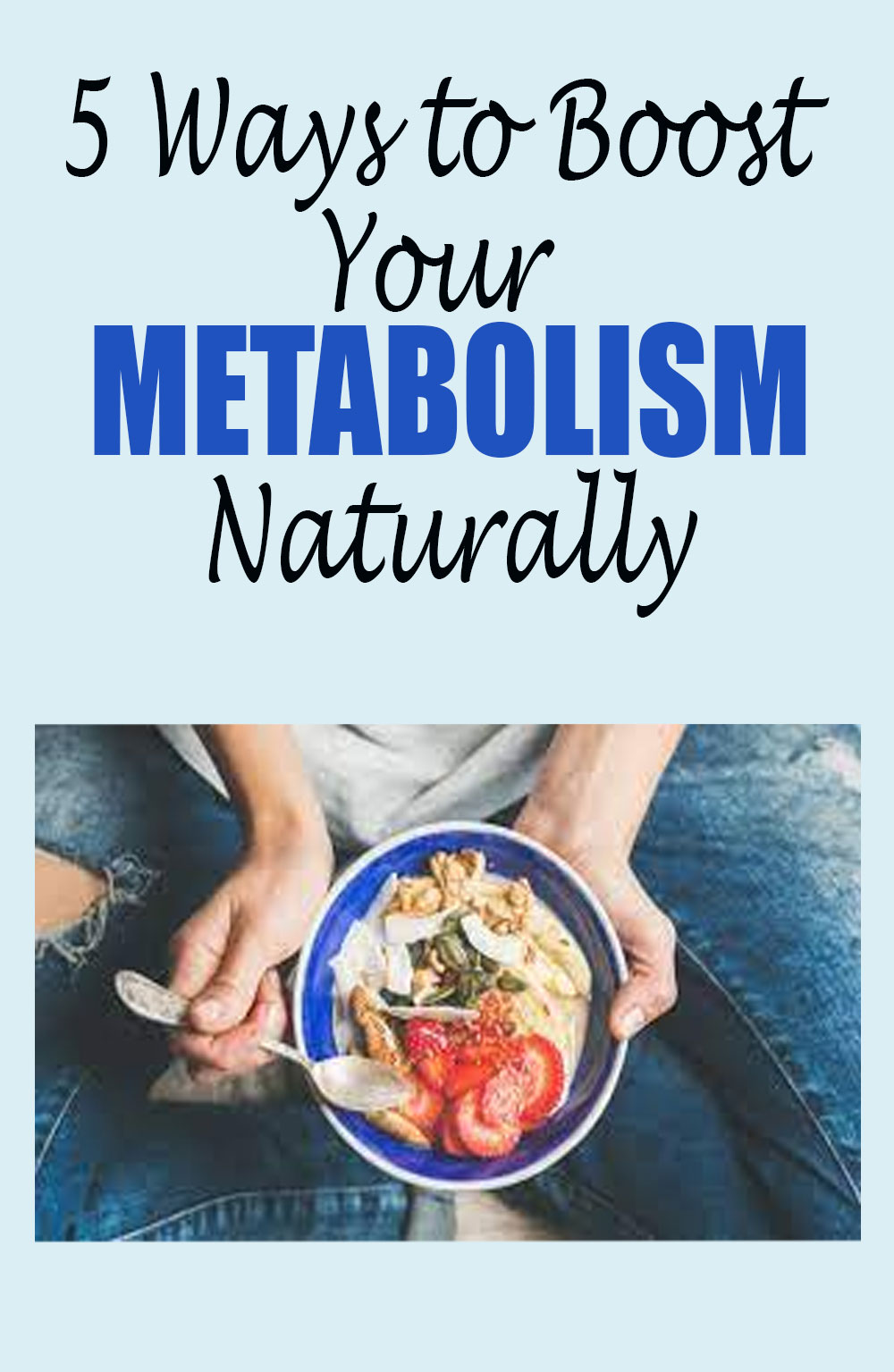 5 Ways to Boost Your Metabolism Naturally