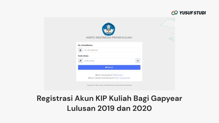 Cara Registrasi Akun Kip Kuliah 2021 Bagi Gapyear Yusuf Studi