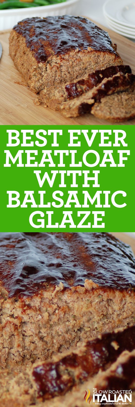 Best Ever Meatloaf with Balsamic Glaze (With Video)