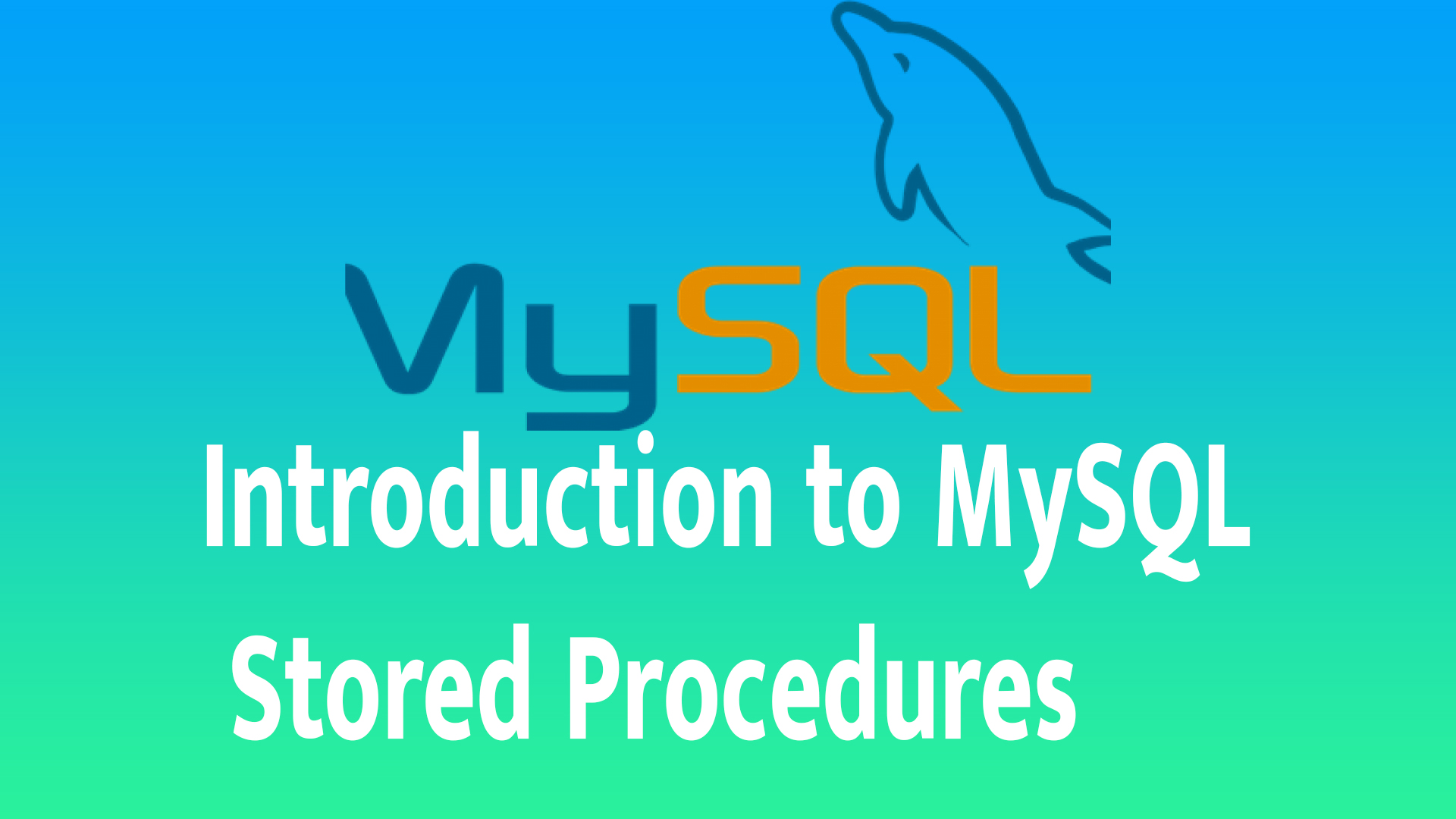 Introduction to MySQL Stored Procedures