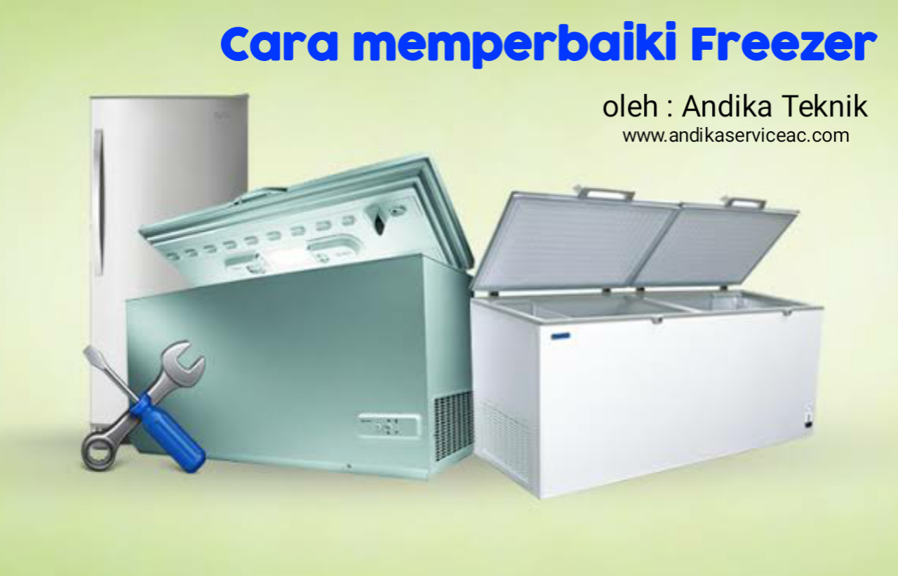 Cara Memperbaiki Freezer Service Mesin Freezer
