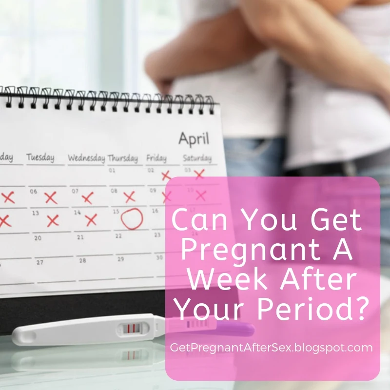 Stunning Can You Get Pregnant Week After Your Period Artwork Art Stunning Can You Get Pregnant Week After Your Period Artwork Art