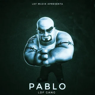 LDF GANG - Pablo