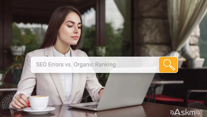 17 Common SEO Errors That Can Hurt Your Organic Rankings: eAskme