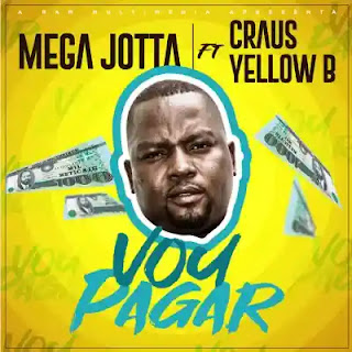 Mega Jotta - Vou Pagar (feat. Craus & Yellow B)