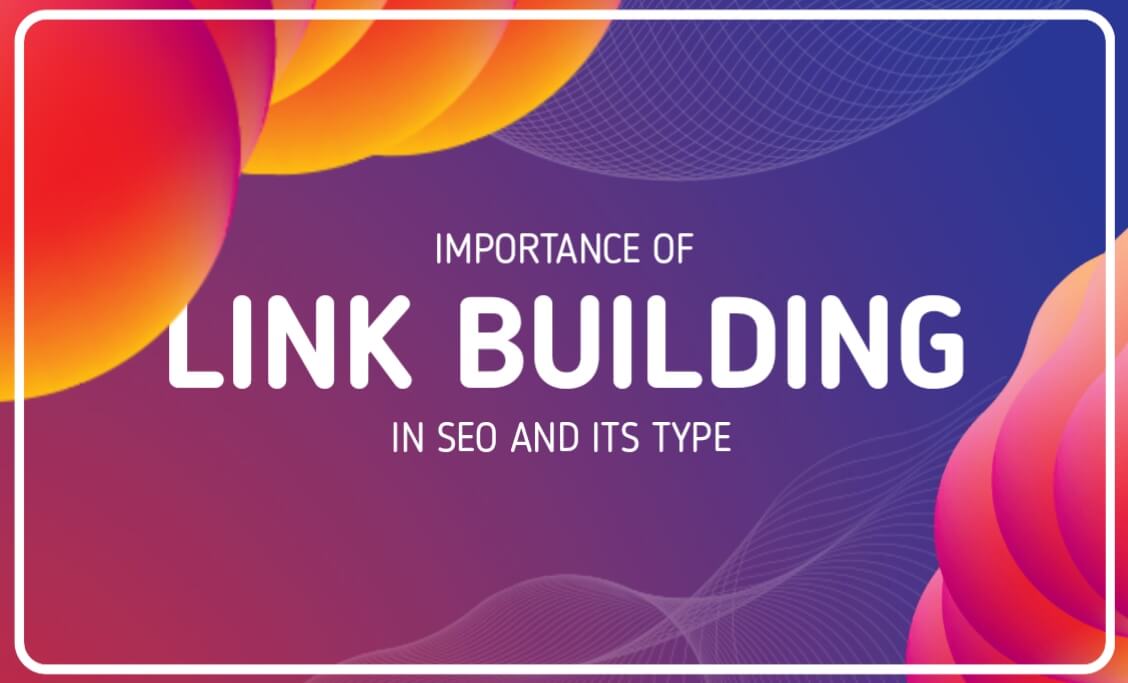 WHAT IS LINK BUILDING IN SEO, ITS TYPE AND IMPORTANCE EVERY THING