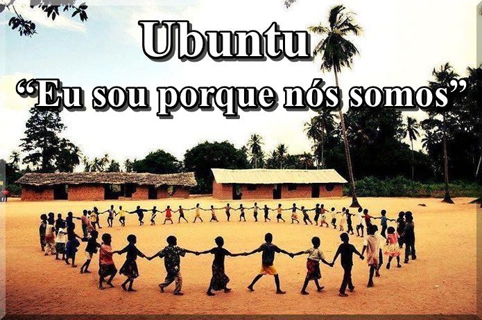 IDENTIDADE MANDACARU: UBUNTU: A FILOSOFIA AFRICANA QUE NUTRE O CONCEITO ...