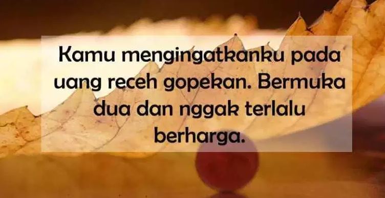 KATA-KATA SINDIRAN HALUS TAPI MENYAKITKAN untuk Mantan Pacar Baper