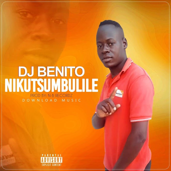 DOWNLOAD MP3: Dj Benito - Nikutsumbulile | 2021 (Prod By: N-B Recordz)