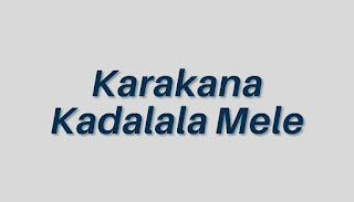 Karakana-Kadalala-Mele Karakana-Kadalala-Mele