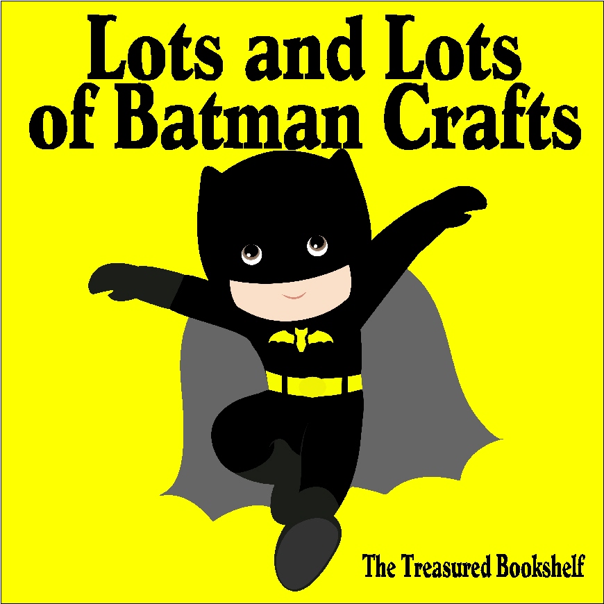 Lots and Lots of Fun Batman Crafts to Make
