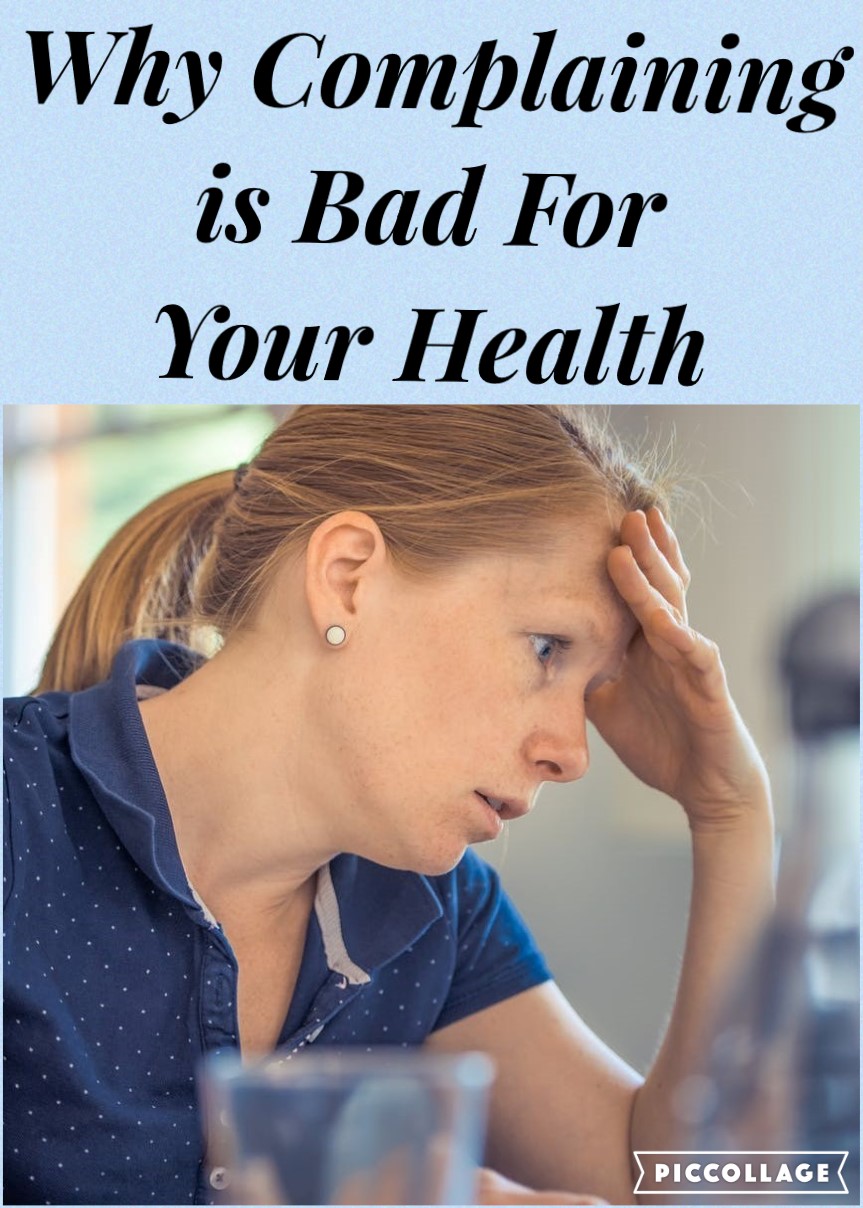 my-really-real-reality-why-complaining-is-bad-for-your-health