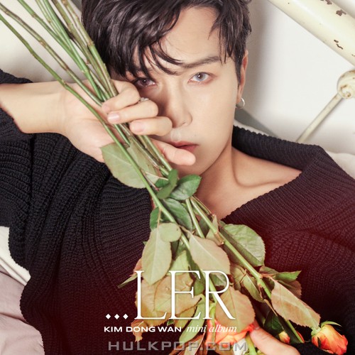 KIM DONG WAN – …LER – EP