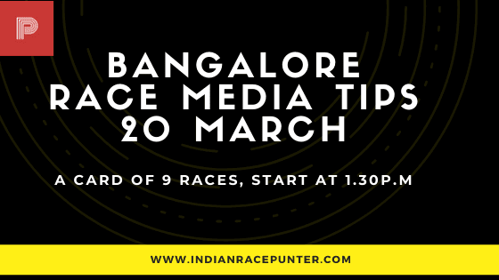 Bangalore Race Media Tips 20 March