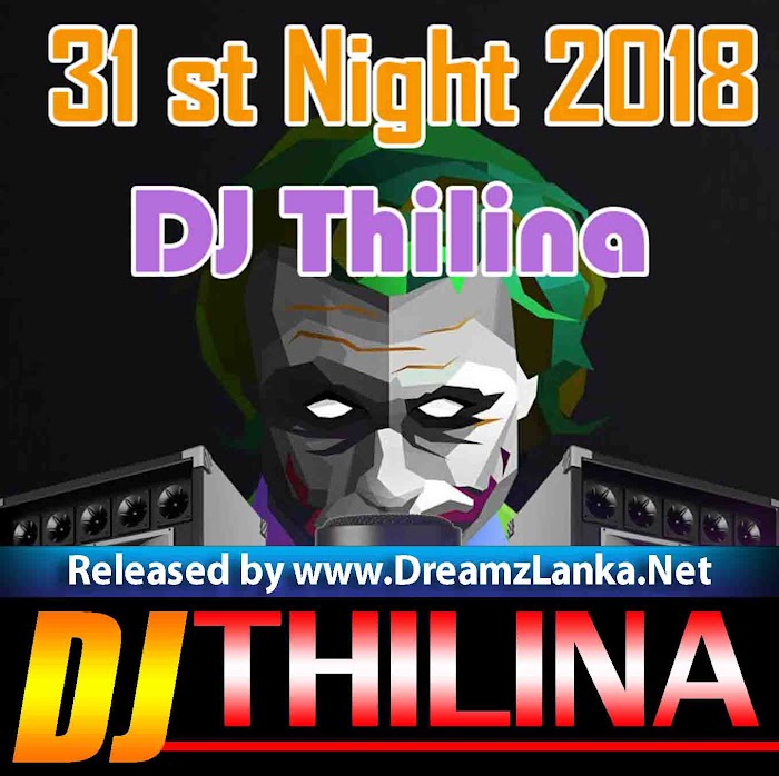 2018 31st Night Release Mashup Pad Mix DJ Thilina