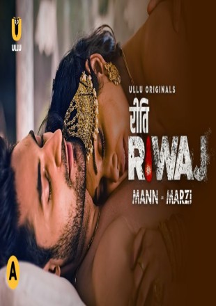 Riti Riwaj: Mann-Marzi 2021 Hindi Episode HDRip 720p