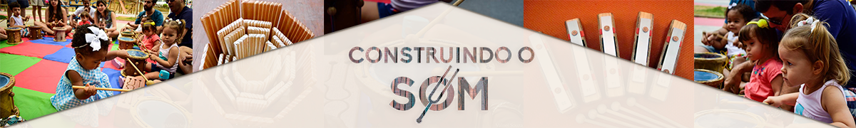 CONSTRUINDO O SOM