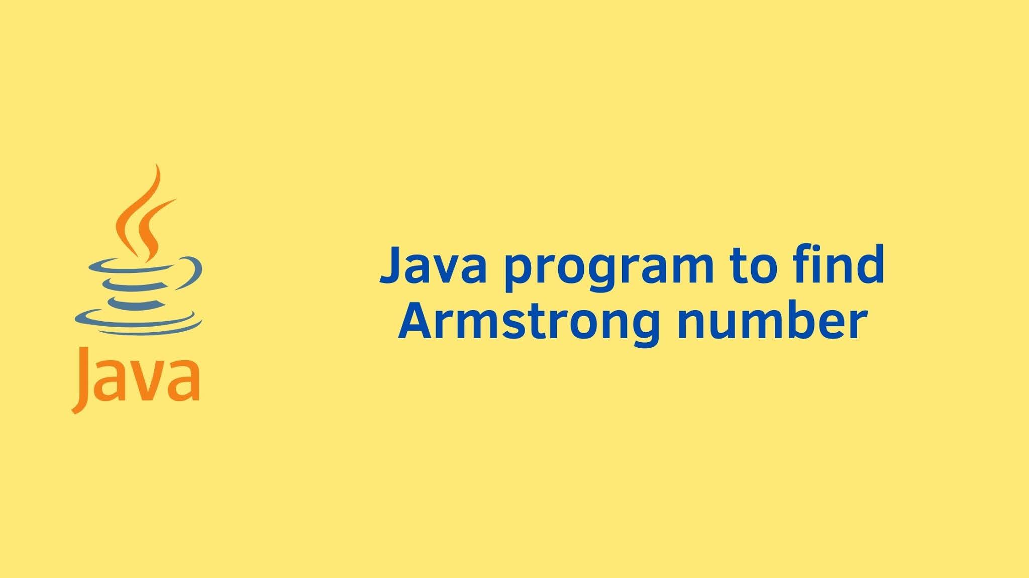 Java program to find Armstrong number