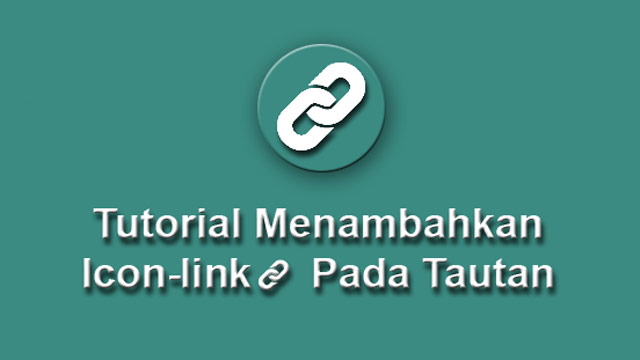 Tutorial menambahkan icon-link pada tautan Tutorial menambahkan icon-link pada tautan