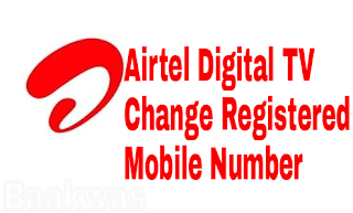 How to change Airtel Digital TV Registered mobile number