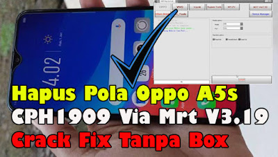 Fix-Lupa-Pola-Oppo-A5s-CPH1909-Via-Mrt-V3.19-Crack-Oppo-A5S-FRP
