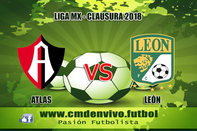 Atlas vs León EN VIVO - ONLINE Jornada 1 de la Liga Mx. Torneo Apertura 