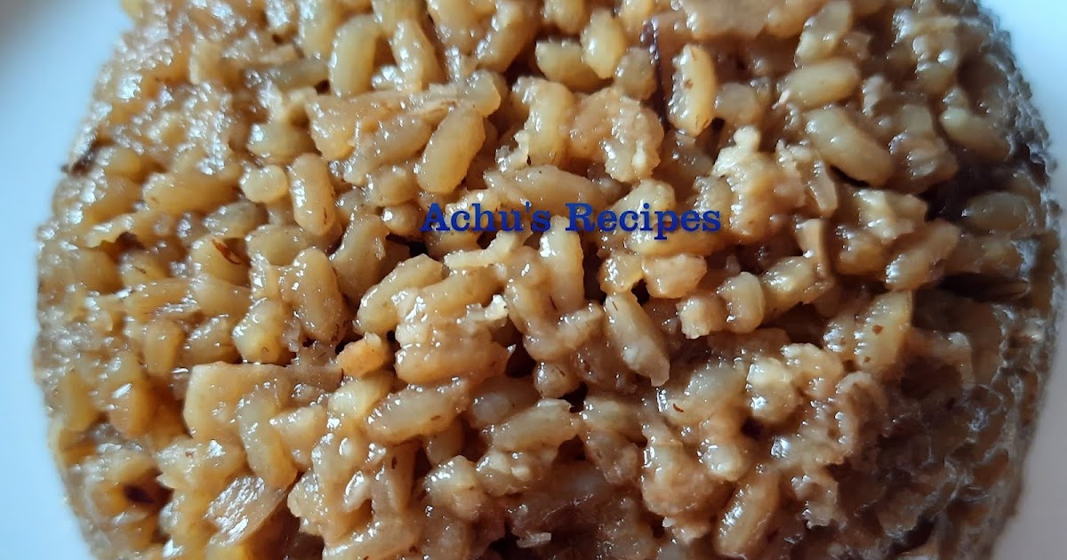 Pachor / Rice Cooked in Jaggery Syrup
