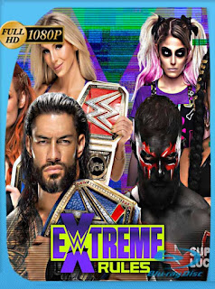 WWE Extreme Rules (2021) HD [1080p] Latino [GoogleDrive] SXGO