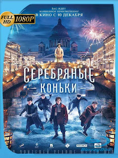 Patines de plata (Serebryanye konki) (2020) HD [1080p] Latino [GoogleDrive] PGD