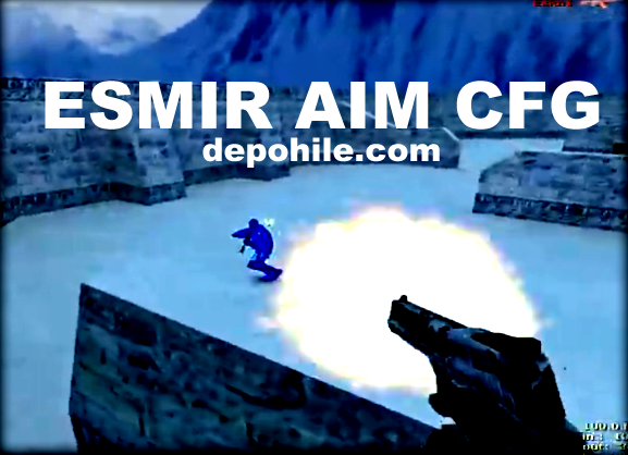Counter Strike 1.6 Esmir Ultimate Aim CFG İndir 2020 Deagle Kralı