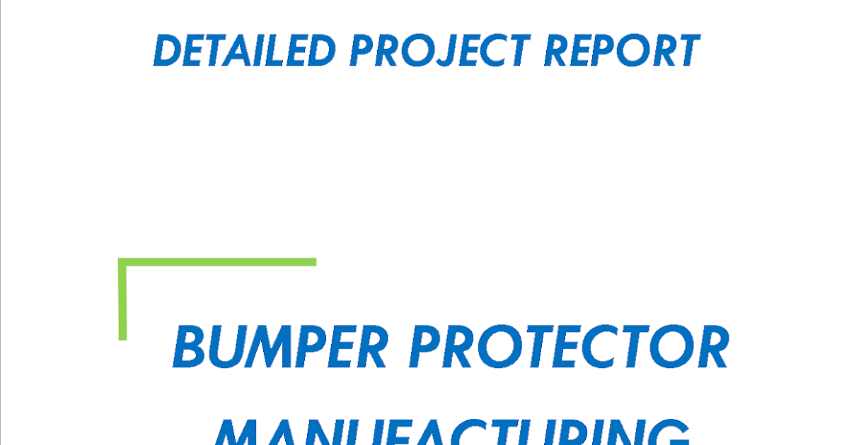 Project Report on Bumper Protector Manufacturing Space Consultancy